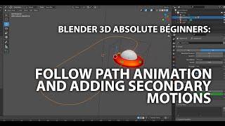 Blender 3D Absolute Beginner Follow Path Animation using Parents for Secondary Motion