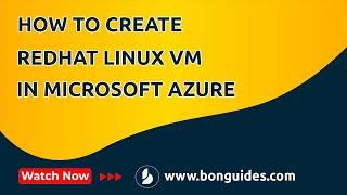 How to Create a RedHat Linux VM in Microsoft Azure | Deploying RedHat Linux on Azure