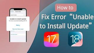 [Fixed] Unable to Install Update iOS 16/15 on iPhone/iPad - 3 Ways to Fix Error Occurred Install iOS