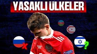 FUTBOLDA YASAKLANAN ÜLKELER  - ''Ülkeler Neden Ceza Alıyor?''