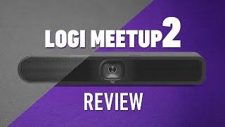 Logitech Meetup 2 - More Technical Yet More Capable