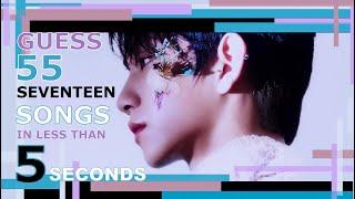 Guess 55 SEVENTEEN SONGS in less than 5 SECONDS