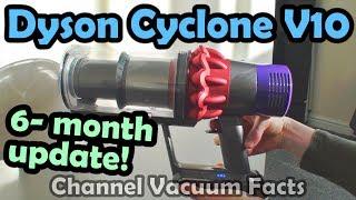 Dyson Cyclone V10 Review — 6-Month Update (Short)