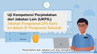 Uji Kompetensi Perpindahan dari Jabatan Lain (UKPJL) JF Guru ke dalam JF Pengawas Sekolah