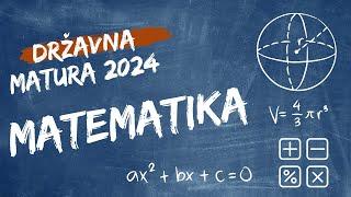 Državna matura 2024 - Matematika (izbor zadataka + rješenja)