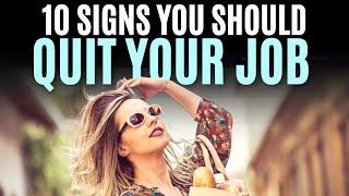 10 Signs You Should Quit Your Job