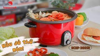 Happycook - Làm Một Bữa Ăn Thịnh Soạn Chỉ Bằng Một Chiếc Nồi | Lẩu Điện Đa Năng Happycook HCHP-360SR