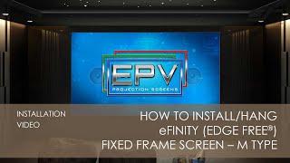 How to Install/Hang eFINITY (EDGE FREE®) Fixed Frame Screen - M Type