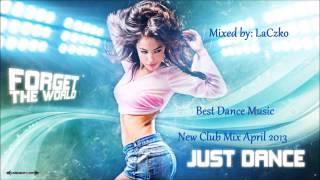 Best Dance Music   New Club Mix April 2013