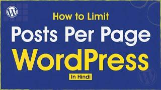 WordPress Tutorial #32 How to Limit Posts Per Page in WordPress