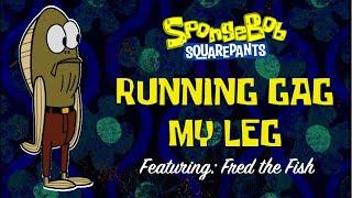 Spongebob Squarepants Running Gag: My Leg