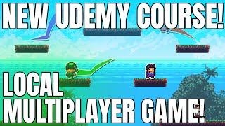 New Local Multiplayer Udemy Course!