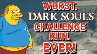 Can You Beat Dark Souls' WORST CHALLENGE RUN EVER?!?!