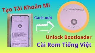 Hướng dẫn tạo tài khoản xiaomi xin quyền Unlock bootloader