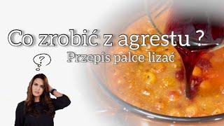 CO ZROBIĆ Z AGRESTU#prostoismacznie #agrest