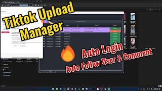 [Tiktok Manager] - Tiktok Upload Video - Auto Login + Follow + Comment + Like  - View Live + Video