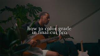 how to color grade and edit performances in final cut pro