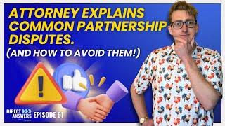 Attorney Explains Common Partnership Disputes (And How To Avoid Them!)