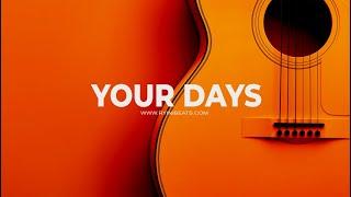 Acoustic Guitar Type Beat "Your Days" (R&B Hip Hop Instrumental)