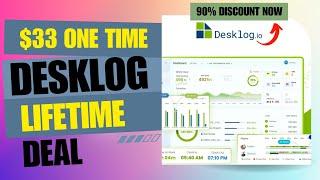 Desklog Lifetime Deal | Ultimate Time Tracker for Success | $33 Lifetime Deal | 90% Now