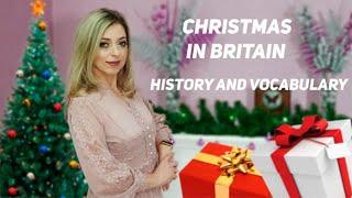 Рождество в Британии  История и словарь|Christmas in Britain. History and vocabulary