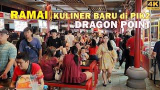 walk around a new culinary place in PIK2 : DRAGON POINT PIK2 is a New Jakarta⁉️ Pantai Indah Kapuk