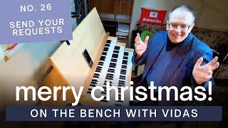 Merry Christmas! - On the Bench with Vidas No. 26 | 2024-12-27