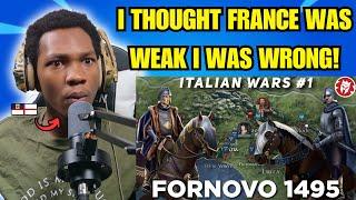 British caribbean guy reacts to Battle of Fornovo 1495 - Italian Wars kings and generals reaction