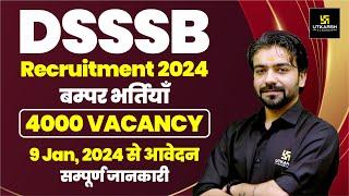 DSSSB Vacancy 2024 | DSSSB New Vacancy Notification Complete Detail By Akshay Sir