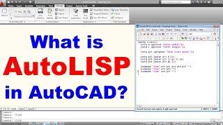 What is AutoLISP in AutoCAD | What is the use of AutoLISP in AutoCAD