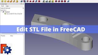 How to Modify STL File in FreeCAD  | FreeCAD Tutorial | FreeCAD Beginner Tutorial |