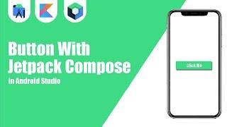 Button With Jetpack Compose in Android Studio | Kotlin | Jetpack Compose | Android Tutorials