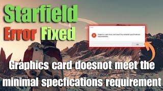 How To Fix The Starfield Graphics Card Minimal Specs Error