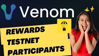 Venom Airdrop For Testnet Participants, Possible $5,000 Airdrop Reward