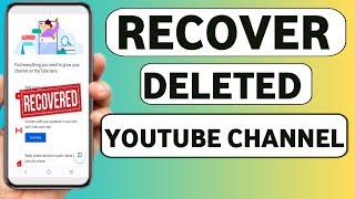 how to recover permanently deleted YouTube channel 2024 || Recover YouTube channel