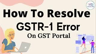 How To Resolve GSTR1 Error on GST Portal | GSTR-1 Error solution, HSN and GSTR-1 errors,