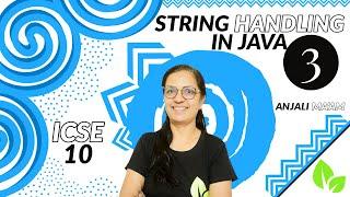 STRING HANDLING in Java | Lecture 3 |  ICSE-10 | Anjali Ma'am