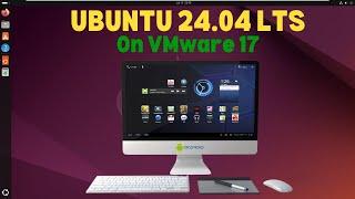 Download and Install Ubuntu 24.4 LTS on VMware 17