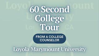 60 Second College Tour - Loyola Marymount University