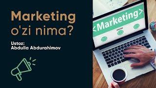 Marketing o'zi nima?