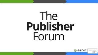 The Publisher Forum - Google Certified Publishing Partner Event
