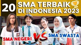 20 SMA TERBAIK DI INDONESIA!! LEBIH BAGUS NEGERI ATAU SWASTA