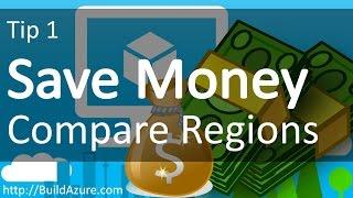 Save Money in Azure Tip 1: Compare Azure Region Pricing on Virtual Machines