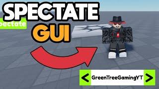 How To Make A SPECTATE GUI On Roblox!