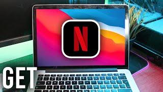 How To Get The Netflix App On Mac - Full Guide