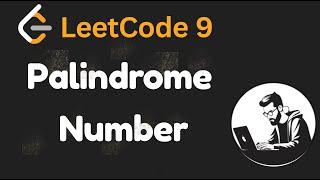 Leetcode 9: Palindrome Number - Java Solution with visualisation