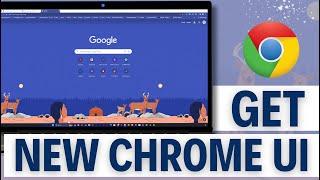 How to Enable New Google Chrome UI in Windows