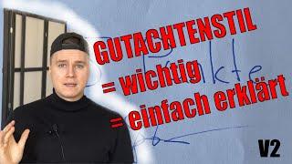 GUTACHTENSTIL = wichtig = einfach erklärt   I  V2