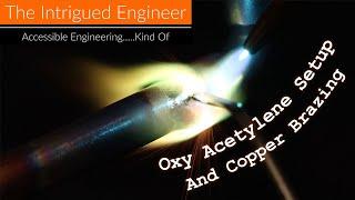 Oxy Acetylene Setup and Copper Brazing