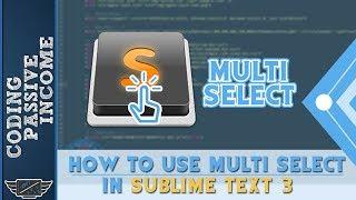 How To Use Multi Select In Sublime Text 3